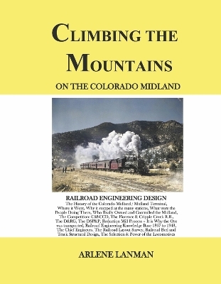 CLIMBING THE MOUNTAINS ON THE COLORADO MIDLAND - Arlene Lanman