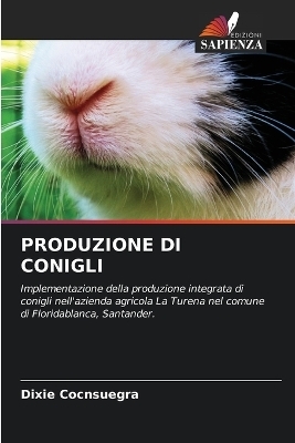 Produzione Di Conigli - Dixie Cocnsuegra