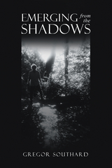 Emerging from the Shadows - Gregor Southard