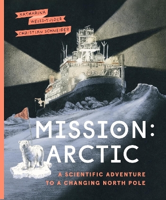 Mission: Arctic - Katharina Weiss-Tuider
