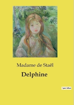 Delphine - Madame de Sta�l