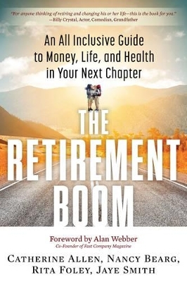The Retirement Boom - Catherine Allen, Nancy Bearg, Rita Foley, Jaye Smith
