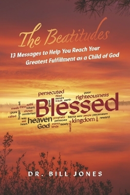 The Beatitudes - Dr. Bill Jones