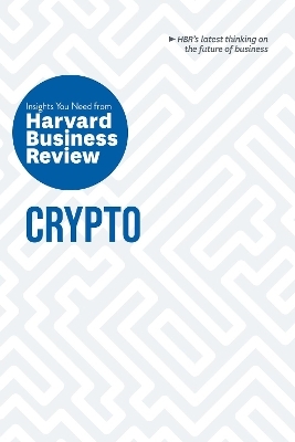 Crypto -  Harvard Business Review, Jeff John Roberts, Omid Malekan, Molly White, Steve Glaveski