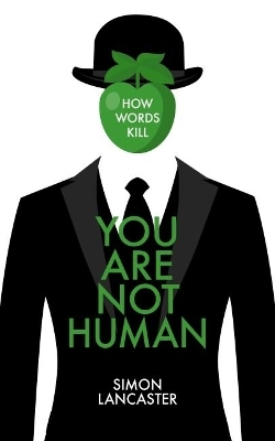 You Are Not Human - Simon Lancaster