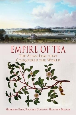 Empire of Tea - Markman Ellis, Richard Coulton, Matthew Mauger