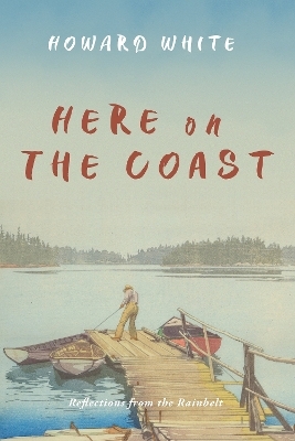 Here on the Coast - Howard White