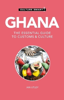 Ghana - Culture Smart! - Ian Utley