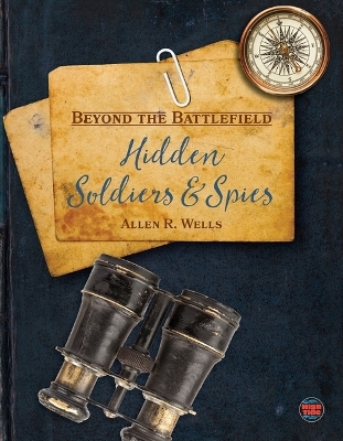 Hidden Soldiers and Spies -  Wells