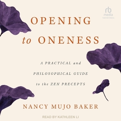 Opening to Oneness - Nancy Mujo Baker