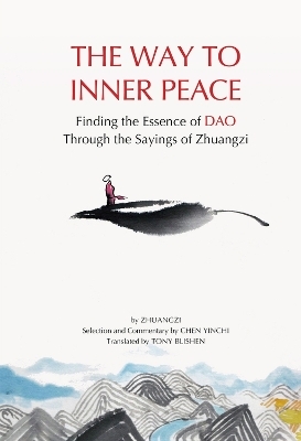 An Excursion to Peace and Happiness - Zhuang Zi, Yinchi Chen