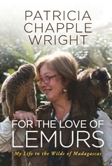 For the Love of Lemurs - Wright, Patricia Chapple