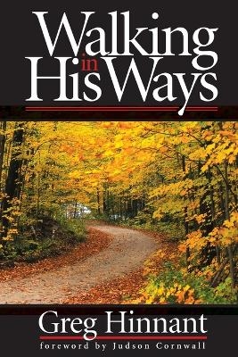 Walking in His Ways - Greg Hinnant