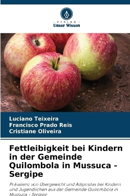 Fettleibigkeit bei Kindern in der Gemeinde Quilombola in Mussuca - Sergipe - Luciano Teixeira, Francisco Prado Reis, Cristiane Oliveira