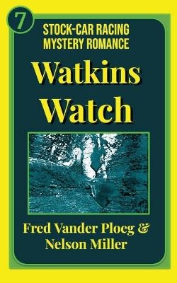 Watson Watch - Fred Vander Ploeg, Nelson Miller