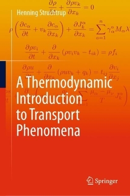A Thermodynamic Introduction to Transport Phenomena - Henning Struchtrup