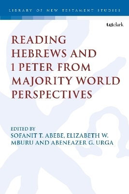 Reading Hebrews and 1 Peter from Majority World Perspectives - 