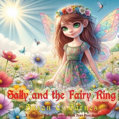 Sally and the Fairy Ring - Susan C Barnes