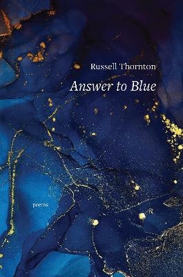 Answer to Blue - Russell Thornton