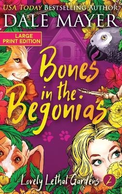 Bones in the Begonias - Dale Mayer