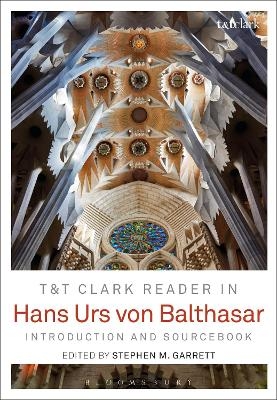 Hans Urs Von Balthasar - Stephen M Garrett