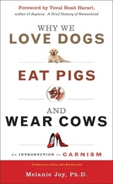 Why We Love Dogs, Eat Pigs and Wear Cows - Joy, Melanie