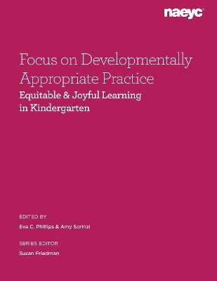 Focus on Developmentally Appropriate Practice - 