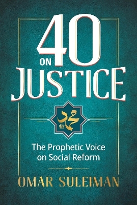 40 on Justice - Omar Suleiman
