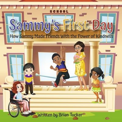Sammy's First Day - Brian Tucker