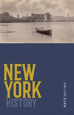 New York History, Volume 104, Number 2 - 