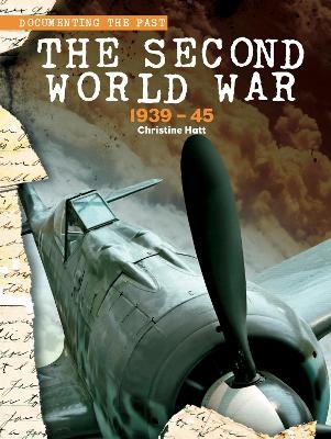 The Second World War: 1939-45 - Christine Hatt