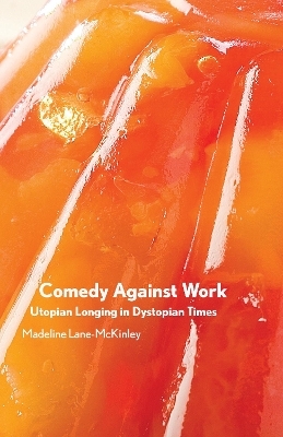 Comedy Against Work - Madeline Lane-McKinley