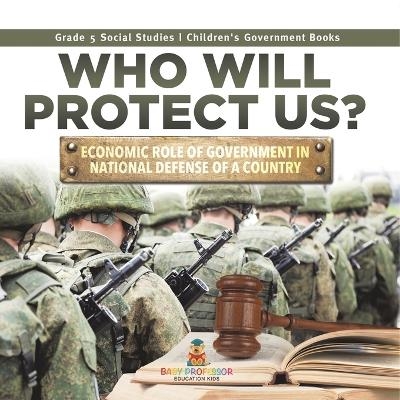 Who Will Protect Us? -  Baby Professor