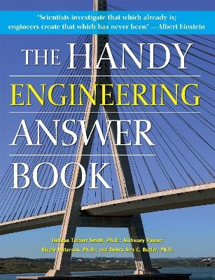 The Handy Engineering Answer Book - DeLean Tolbert Smith, Aishwary Pawar, Nicole P. Pitterson, Debra-Ann C. Butler