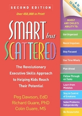 Smart but Scattered, Second Edition - Dawson, Peg; Guare, Richard; Guare, Colin