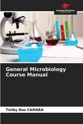 General Microbiology Course Manual - Taliby Dos Camara