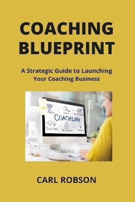 Coaching Blueprint - Carl Robson