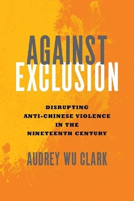 Against Exclusion - Audrey Wu Clark