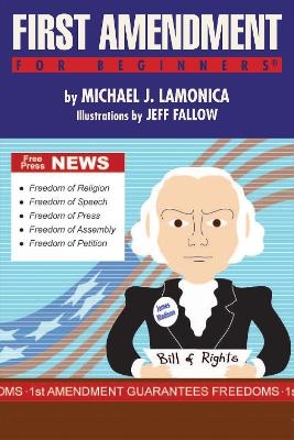 First Amendment for Begiinners - Michael J. Lamonica
