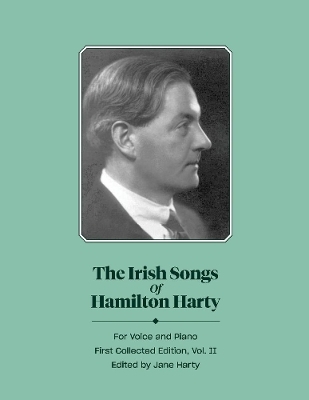 The Irish Songs of Hamilton Harty, Vol.II - Jane Harty