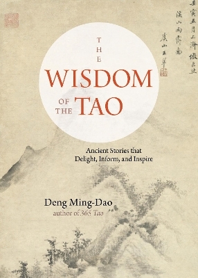 The Wisdom of the Tao - Deng Ming-Dao