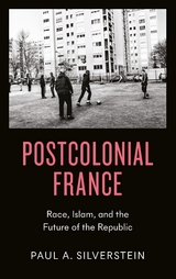 Postcolonial France -  Paul Silverstein