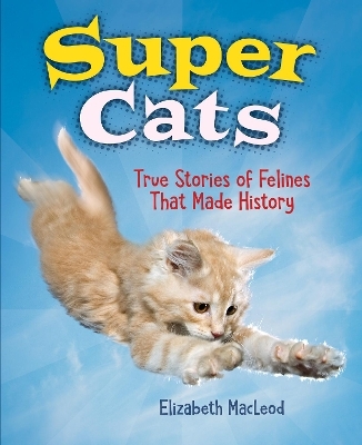 Super Cats - Elizabeth MacLeod