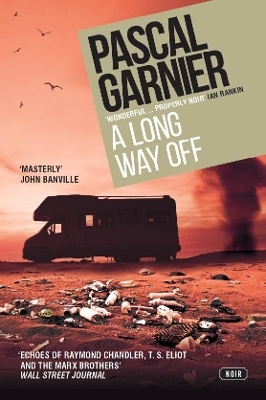 A Long Way Off: Shocking, hilarious and poignant noir - Pascal Garnier