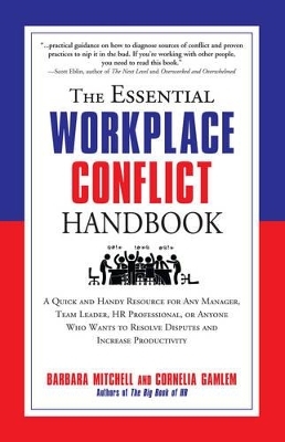 The Essential Workplace Conflict Handbook - Barbara Mitchell, Cornelia Gamlem