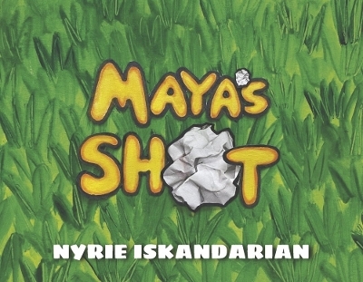 Maya's Shot - Nyrie Iskandarian