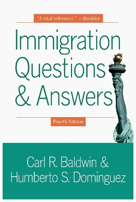 Immigration Questions & Answers - Carl R Baldwin, Humberto S Dominguez