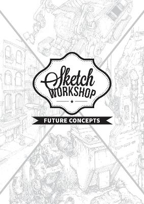 Sketch Workshop: Future Concepts -  3DTotal Publishing