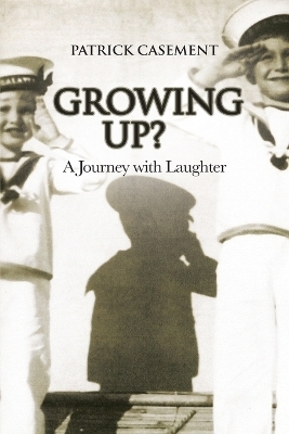 Growing Up? - Patrick Casement