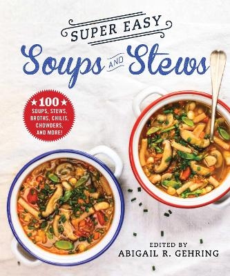 Super Easy Soups and Stews - 